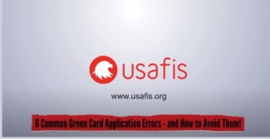 USAFIS: 6 Common Green Card Application Errors- and How to Avoid Them!